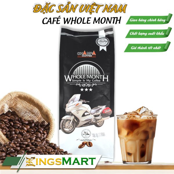 Cà phê rang xay cao cấp WHOLE MONTH - Thương hiệu Champa Coffee NGỌC PHONG - Đặc sản Tây Nguyên - Túi 500g